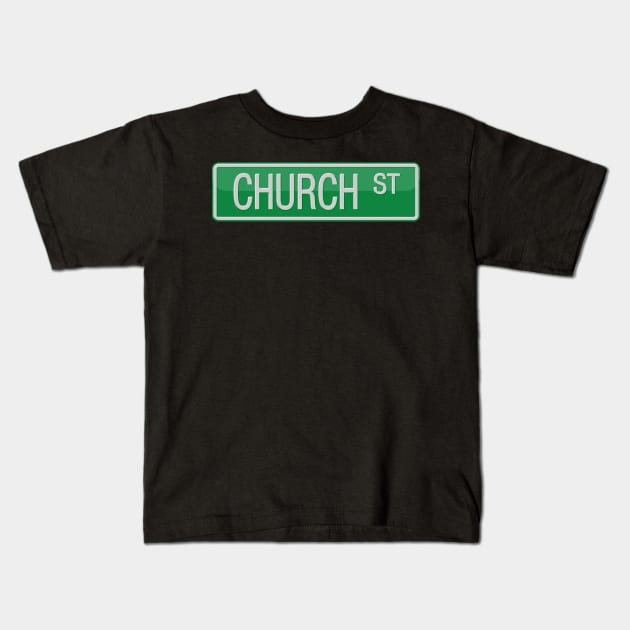 Church Street Road Sign Kids T-Shirt by reapolo